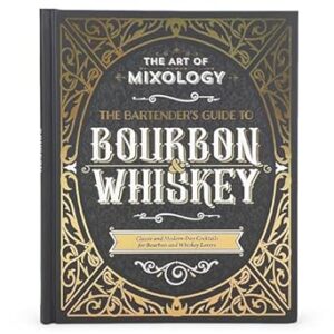 Bartender’s Guide to Bourbon & Whiskey Book
