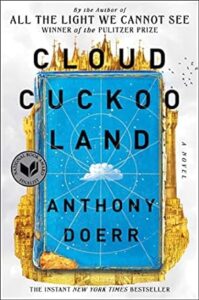 Cloud Cuckoo Land Hardcover Novel by Anthony Doerr